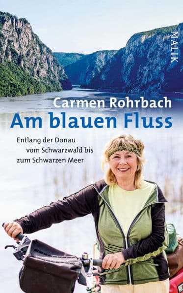 Am blauen Fluss: Entlang der Donau vom Schwarzwald bis zum Schwarzen Meer by Carmen Rohrbach