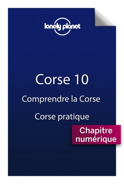 Corse 10 - Comprendre la Corse et Corse pratique by Olivier CIRENDINI