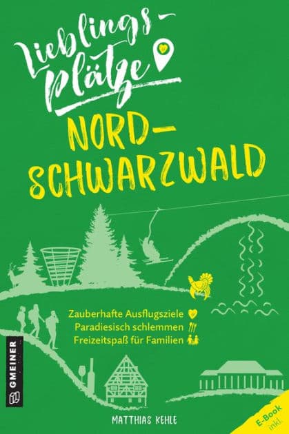 Lieblingsplätze Nordschwarzwald by Matthias Kehle