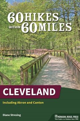 60 Hikes Within 60 Miles: Cleveland: Including Akron and Canton by Diane Stresing