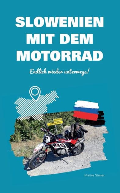 Slowenien mit dem Motorrad: Endlich wieder unterwegs! by Marbie Stoner