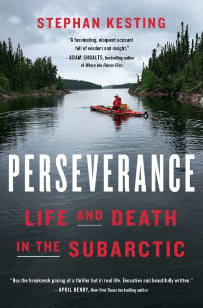Perseverance: Life and Death in the Subarctic by Stephan Kesting