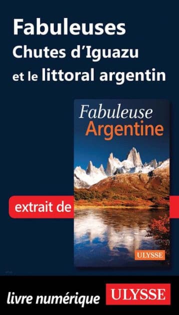Fabuleuses Chutes d'Iguazu et le littoral argentin by Jean-François Bouchard