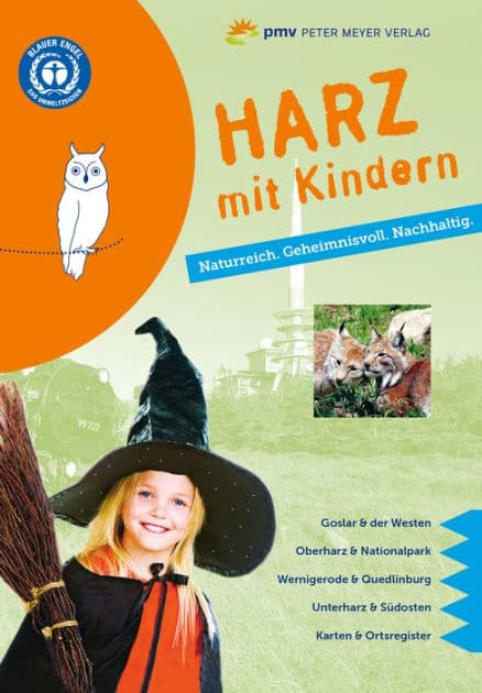Harz mit Kindern: Naturreich. Geheimnisvoll. Nachhaltig. by Kirsten Wagner
