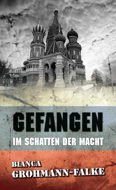 Gefangen: Im Schatten der Macht by Bianca Grohmann-Falke