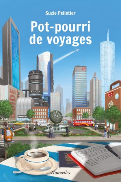 Pot-pourri de voyages by Suzie Pelletier