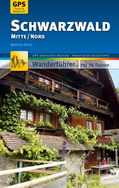 Schwarzwald Mitte/Nord Wanderführer Michael Müller Verlag: 36 Touren mit GPS-kartierten Routen und praktischen Reisetipps by Bettina Forst