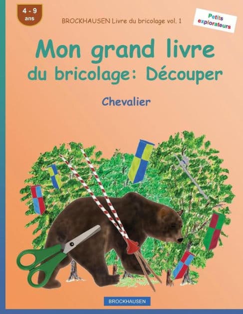 BROCKHAUSEN Livre du bricolage vol. 1 - Mon grand livre du bricolage: Dï¿½couper: Chevalier by Dortje Golldack