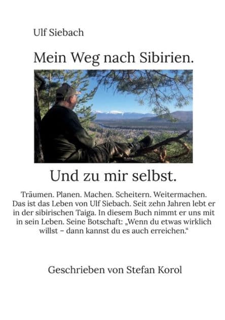Mein Weg nach Sibirien.: Und zu mir selbst. by Ulf Siebach
