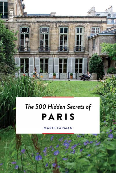 The 500 Hidden Secrets of Paris by Marie Farman