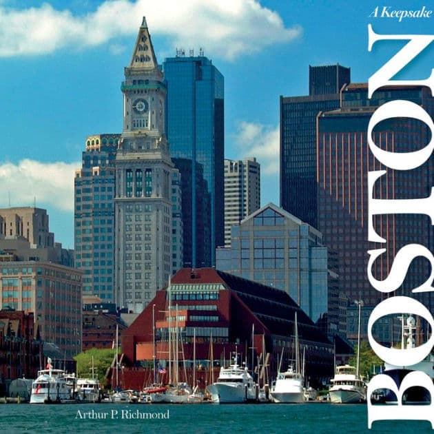 Boston: A Keepsake by Arthur P. Richmond