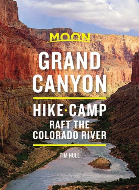 Moon Grand Canyon: Hike, Camp, Raft the Colorado River by Tim Hull