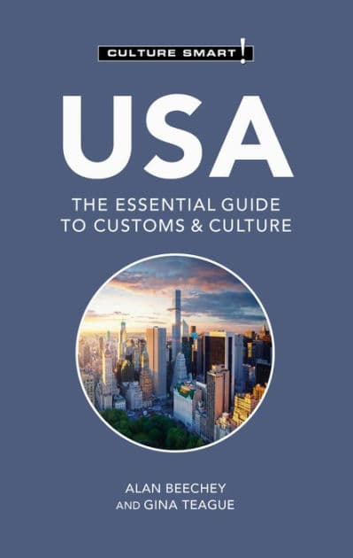 USA - Culture Smart!: The Essential Guide to Customs & Culture by Alan Beechey