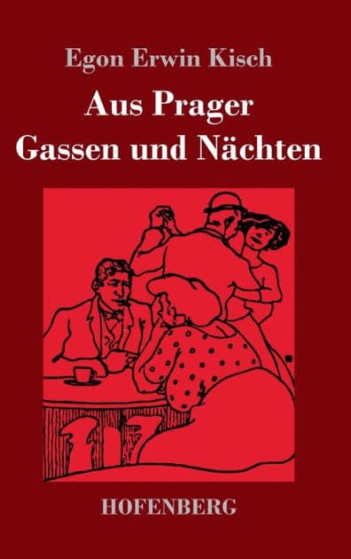 Aus Prager Gassen und Nächten by Egon Erwin Kisch