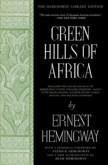 Green Hills of Africa: The Hemingway Library Edition by Ernest Hemingway