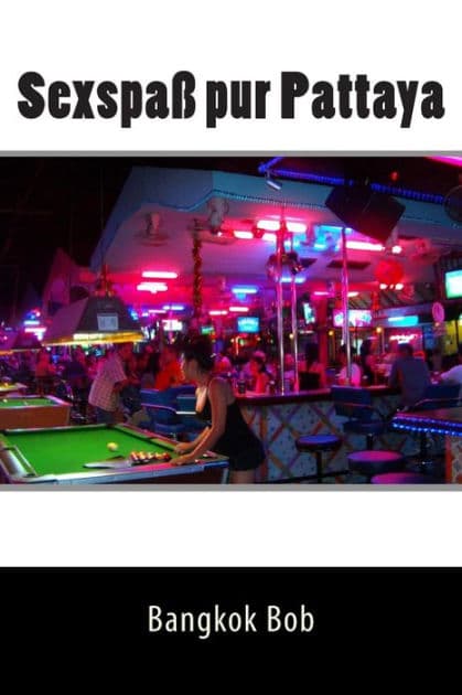 Sexspass pur Pattaya by Bangkok Bob