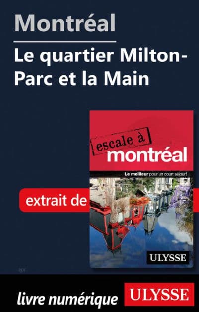 Montréal - Le quartier Milton-Parc et la Main by Ouvrage Collectif