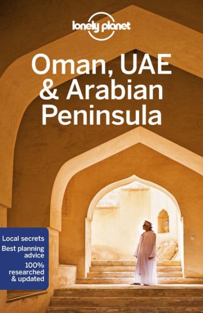 Lonely Planet Oman, UAE & Arabian Peninsula by Lauren Keith