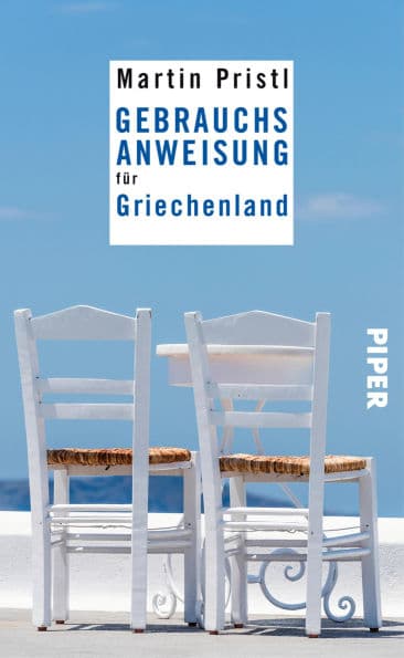Gebrauchsanweisung für Griechenland: 2. aktualisierte Auflage 2019 by Martin Pristl