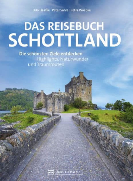 Das Reisebuch Schottland: Die schönsten Ziele entdecken - Highlights, Naturwunder und Traumrouten by Udo Haafke