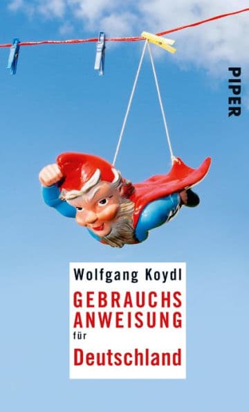Gebrauchsanweisung für Deutschland: 3. aktualisierte Auflage 2017 by Wolfgang Koydl