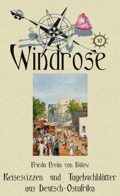 Reisescizzen und Tagebuchblätter aus Deutsch-Ostafrika by Frida von Bülow