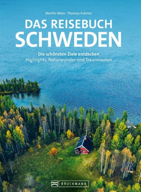 Das Reisebuch Schweden: Die schönsten Ziele entdecken - Highlights, Naturwunder und Traumrouten by Martin Wein