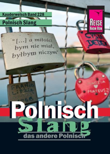 Reise Know-How Kauderwelsch Polnisch Slang - das andere Polnisch: Kauderwelsch-Sprachführer Band 228 by Markus Bingel