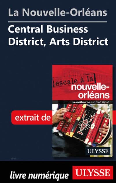 Nouvelle-Orléans - Central Business District, Arts District by Ouvrage Collectif
