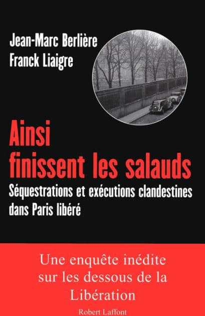 Ainsi finissent les salauds by Jean-Marc Berlière