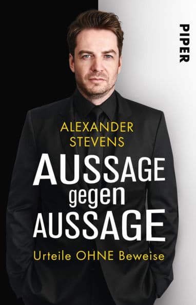Aussage gegen Aussage: Urteile ohne Beweise by Alexander Stevens