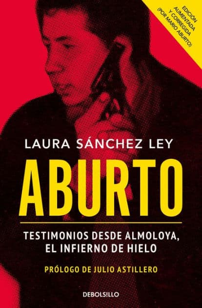 Aburto. Testimonios desde Almoloya, el infierno de hielo / Aburto. Testimonies from Almoloya Prison by Laura Sánchez Ley
