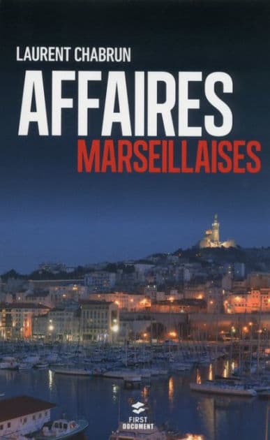 Affaires marseillaises by Laurent Chabrun
