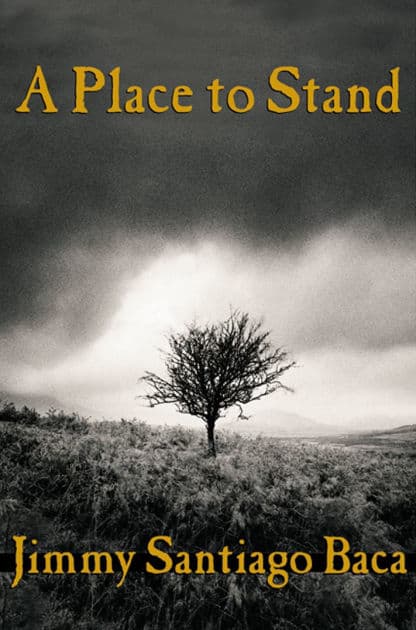 A Place to Stand: The Making of a Poet by Jimmy Santiago Baca