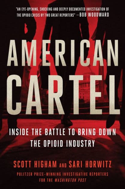 American Cartel: Inside the Battle to Bring Down the Opioid Industry by Scott Higham