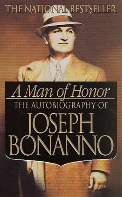 A Man of Honor: The Autobiography of Joseph Bonanno by Joseph Bonanno
