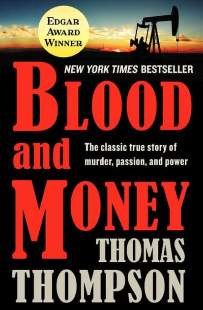 Blood and Money: The Classic True Story of Murder, Passion, and Power by Thomas Thompson
