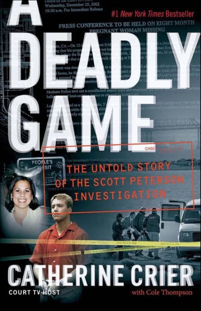 A Deadly Game: The Untold Story of the Scott Peterson Investigation by Catherine Crier