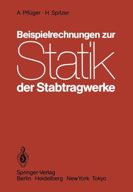 Beispielrechnungen zur Statik der Stabtragwerke by A. Pflüger