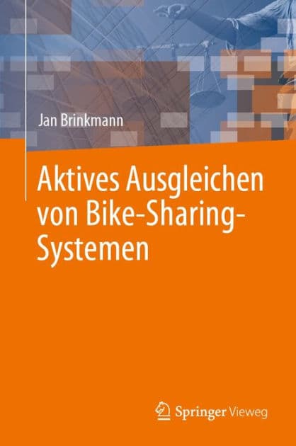 Aktives Ausgleichen von Bike-Sharing-Systemen by Jan Brinkmann