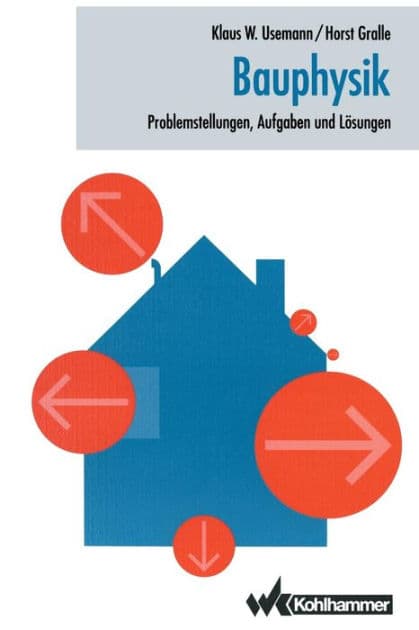 Bauphysik: Problemstellungen, Aufgaben und Lösungen by Klaus Usemann
