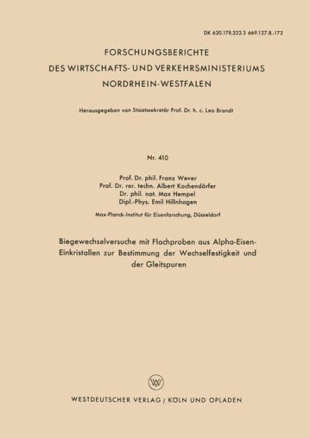 Biegewechselversuche mit Flachproben aus Alpha-Eisen-Einkristallen zur Bestimmung der Wechselfestigkeit und der Gleitspuren by Franz Wever