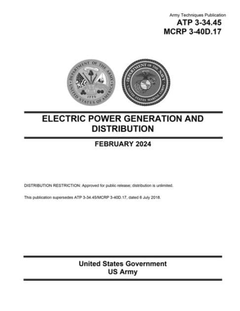 Army Techniques Publication ATP 3-34.45 MCRP 3-40D.17 Electric Power Generation and Distribution February 2024 by United States Government Us Army