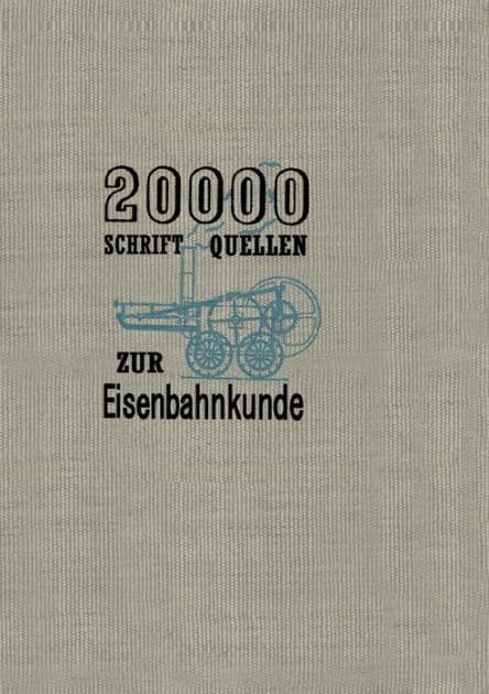 20000 Schriftquellen zur Eisenbahnkunde by Kurt Ewald