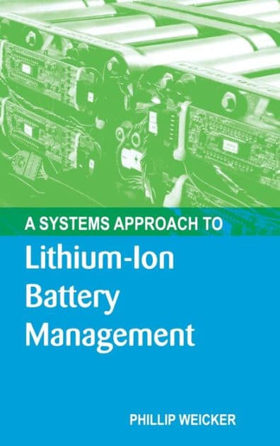 A Systems Approach to Lithium-Ion Battery Management by Phil Weicker