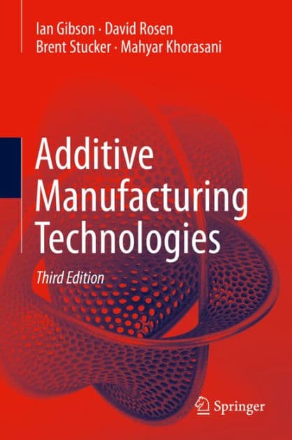 Additive Manufacturing Technologies by Ian Gibson