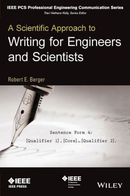 A Scientific Approach to Writing for Engineers and Scientists by Robert E. Berger