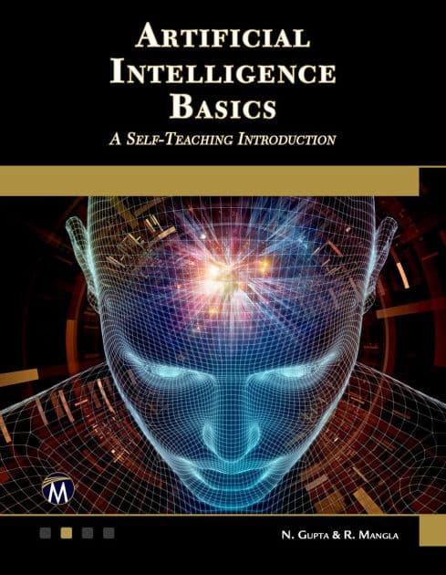 Artificial Intelligence Basics: A Self-Teaching Introduction by N. Gupta