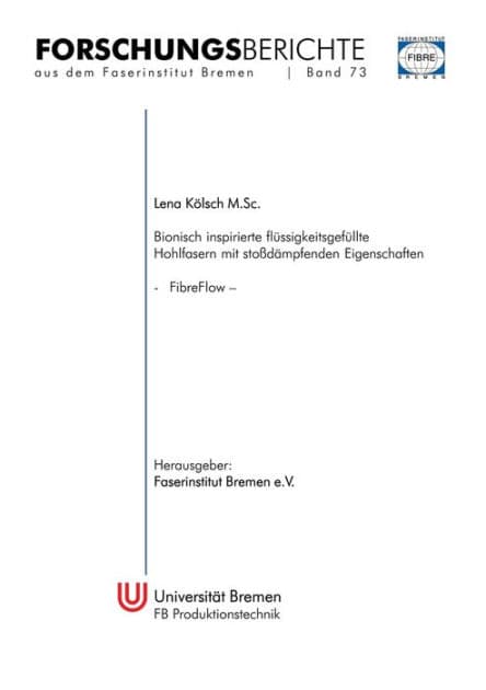 Bionisch inspirierte flï¿½ssigkeitsgefï¿½llte Hohlfasern mit stoï¿½dï¿½mpfenden Eigenschaften (FibreFlow) by Lena Kïlsch