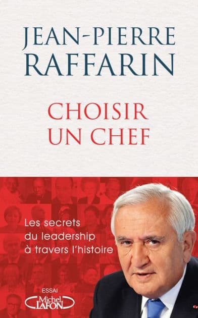Choisir un chef by Jean-Pierre Raffarin